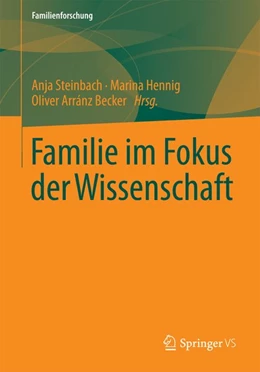 Abbildung von Steinbach / Hennig | Familie im Fokus der Wissenschaft | 1. Auflage | 2014 | beck-shop.de