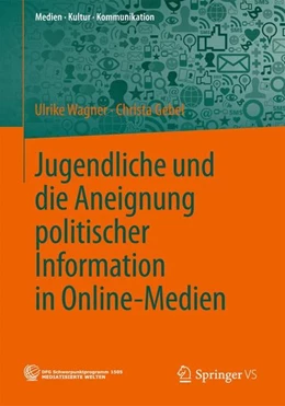 Abbildung von Wagner / Gebel | Jugendliche und die Aneignung politischer Information in Online-Medien | 1. Auflage | 2014 | beck-shop.de