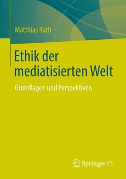 Abbildung von Rath | Ethik der mediatisierten Welt | 1. Auflage | 2014 | beck-shop.de