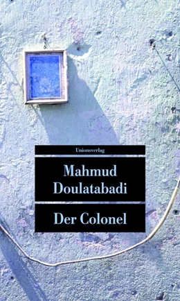 Abbildung von Doulatabadi | Der Colonel | 1. Auflage | 2010 | beck-shop.de