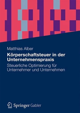 Abbildung von Alber | Körperschaftsteuer in der Unternehmenspraxis | 1. Auflage | 2014 | beck-shop.de