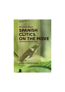 Abbildung von Mayer | Spanish Clitics on the Move | 1. Auflage | 2017 | beck-shop.de