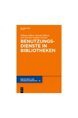 Abbildung von Hilpert / Gillitzer | Benutzungsdienste in Bibliotheken | 1. Auflage | 2014 | beck-shop.de