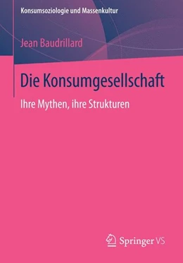 Abbildung von Baudrillard | Die Konsumgesellschaft | 1. Auflage | 2014 | beck-shop.de
