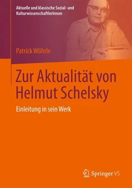 Abbildung von Wöhrle | Zur Aktualität von Helmut Schelsky | 1. Auflage | 2014 | beck-shop.de