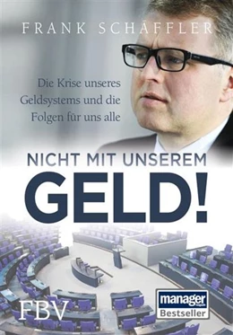 Abbildung von Schäffler | Nicht mit unserem Geld! | 1. Auflage | 2014 | beck-shop.de