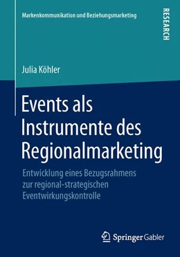 Abbildung von Köhler | Events als Instrumente des Regionalmarketing | 1. Auflage | 2014 | beck-shop.de