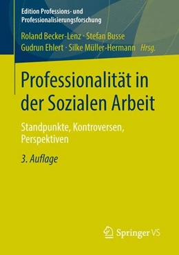 Abbildung von Becker-Lenz / Busse | Professionalität in der Sozialen Arbeit | 3. Auflage | 2013 | beck-shop.de