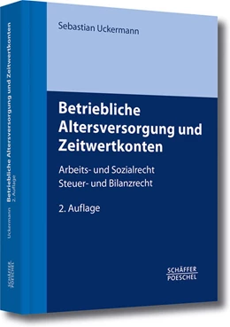 Abbildung von Uckermann | Betriebliche Altersversorgung und Zeitwertkonten | 2. Auflage | 2014 | beck-shop.de