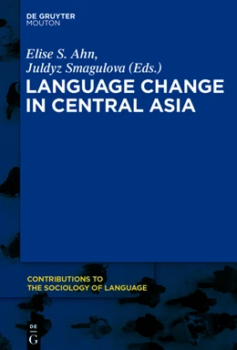 Abbildung von Ahn / Smagulova | Language Change in Central Asia | 1. Auflage | 2016 | beck-shop.de