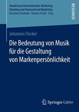 Abbildung von Flecker | Die Bedeutung von Musik für die Gestaltung von Markenpersönlichkeit | 1. Auflage | 2014 | beck-shop.de