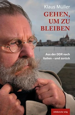 Abbildung von Müller | Gehen, um zu bleiben | 1. Auflage | 2014 | beck-shop.de