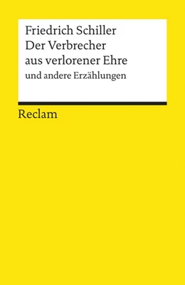 Abbildung von Schiller | Der Verbrecher aus verlorener Ehre und andere Erzählungen | 1. Auflage | | beck-shop.de