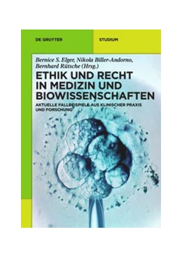 Abbildung von Elger / Biller-Andorno | Ethik und Recht in Medizin und Biowissenschaften | 1. Auflage | 2014 | beck-shop.de