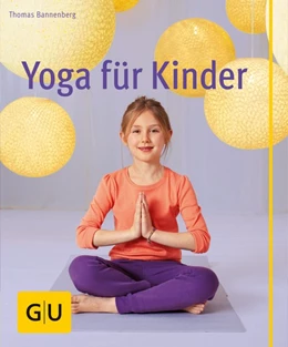 Abbildung von Bannenberg | Yoga für Kinder | 1. Auflage | 2014 | beck-shop.de
