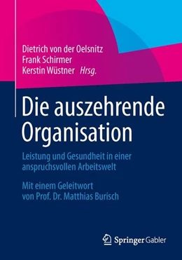 Abbildung von Oelsnitz / Schirmer | Die auszehrende Organisation | 1. Auflage | 2014 | beck-shop.de