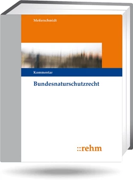 Abbildung von Meßerschmidt | Bundesnaturschutzrecht • mit Aktualisierungsservice | 1. Auflage | 2024 | beck-shop.de