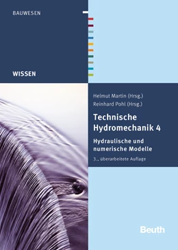 Abbildung von Martin / Pohl (Hrsg.) | Technische Hydromechanik 4 | 3. Auflage | 2015 | beck-shop.de