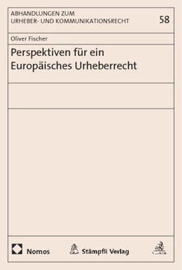Abbildung von Fischer | Perspektiven für ein Europäisches Urheberrecht | 1. Auflage | 2014 | beck-shop.de