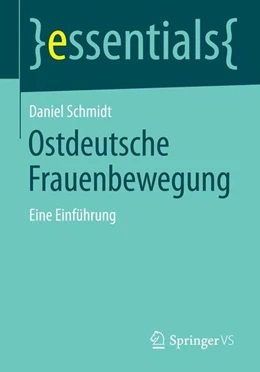 Abbildung von Schmidt | Ostdeutsche Frauenbewegung | 1. Auflage | 2014 | beck-shop.de