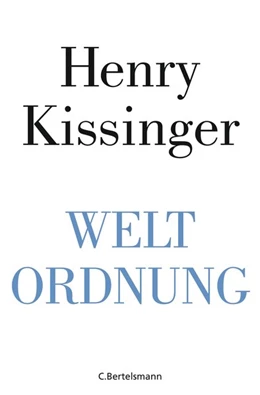 Abbildung von Kissinger | Weltordnung | 1. Auflage | 2014 | beck-shop.de