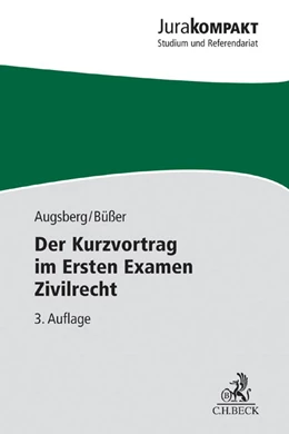 Abbildung von Augsberg / Büßer | Der Kurzvortrag im Ersten Examen Zivilrecht | 3. Auflage | 2015 | beck-shop.de