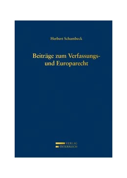 Abbildung von Schambeck | Beiträge zum Verfassungs- und Europarecht | 1. Auflage | 2014 | beck-shop.de