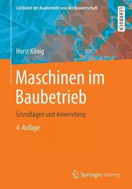 Abbildung von König | Maschinen im Baubetrieb | 4. Auflage | 2014 | beck-shop.de