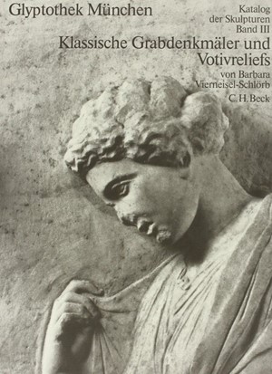 Cover: , Glyptothek München  Bd. III: Klassische Grabdenkmäler und Votivreliefs