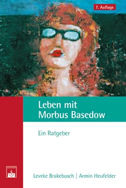 Abbildung von Brakebusch / Heufelder | Leben mit Morbus Basedow | 7. Auflage | 2014 | beck-shop.de