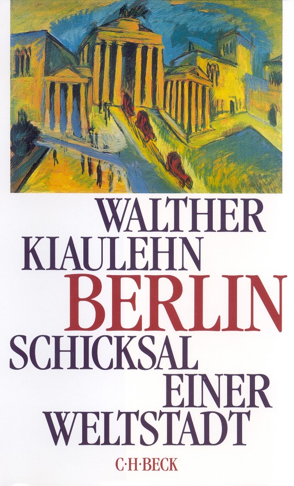 Cover: Kiaulehn, Walther, Berlin