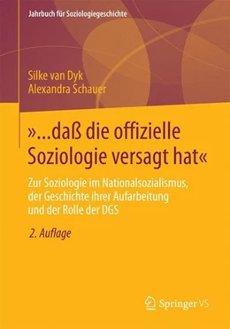 Abbildung von Dyk / Schauer | »... daß die offizielle Soziologie versagt hat« | 2. Auflage | 2014 | beck-shop.de