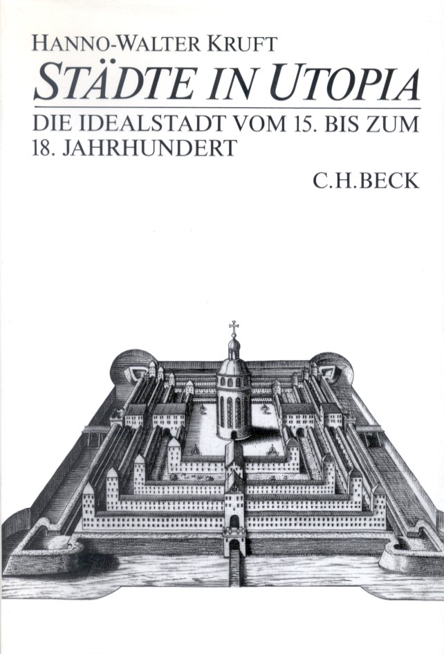 Cover: Kruft, Hanno-Walter, Städte in Utopia