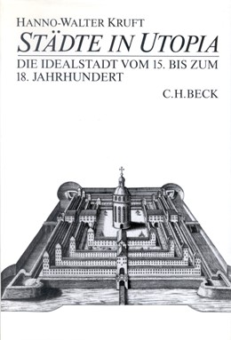 Cover: Kruft, Hanno-Walter, Städte in Utopia