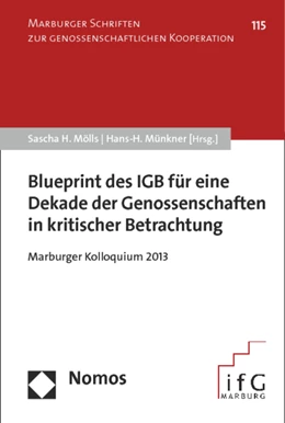 Abbildung von Mölls / Münkner (Hrsg.) | Blueprint des IGB für eine Dekade der Genossenschaften in kritischer Betrachtung | 1. Auflage | 2014 | 115 | beck-shop.de