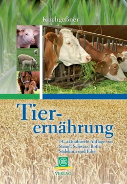 Abbildung von Kirchgeßner / Stangl | Tierernährung | 14. Auflage | 2014 | beck-shop.de