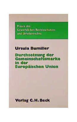Abbildung von Bumiller | Durchsetzung der Gemeinschaftsmarke in der Europäischen Union | 1. Auflage | 1997 | beck-shop.de