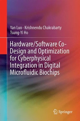 Abbildung von Luo / Chakrabarty | Hardware/Software Co-Design and Optimization for Cyberphysical Integration in Digital Microfluidic Biochips | 1. Auflage | 2014 | beck-shop.de