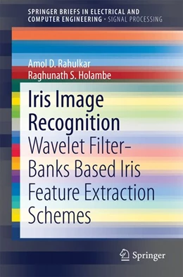 Abbildung von Rahulkar / Holambe | Iris Image Recognition | 1. Auflage | 2014 | beck-shop.de
