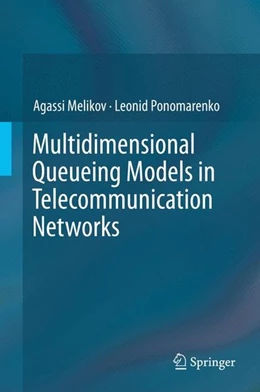Abbildung von Melikov / Ponomarenko | Multidimensional Queueing Models in Telecommunication Networks | 1. Auflage | 2014 | beck-shop.de