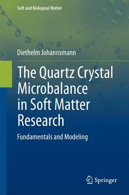 Abbildung von Johannsmann | The Quartz Crystal Microbalance in Soft Matter Research | 1. Auflage | 2014 | beck-shop.de