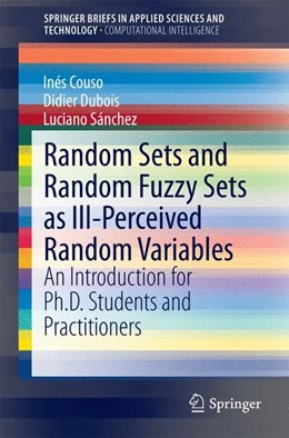 Abbildung von Couso / Dubois | Random Sets and Random Fuzzy Sets as Ill-Perceived Random Variables | 1. Auflage | 2014 | beck-shop.de