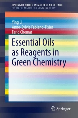Abbildung von Li / Fabiano-Tixier | Essential Oils as Reagents in Green Chemistry | 1. Auflage | 2014 | beck-shop.de