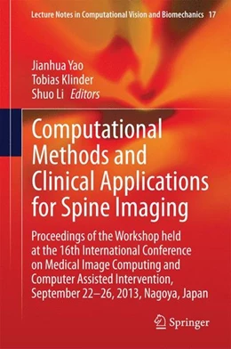 Abbildung von Yao / Klinder | Computational Methods and Clinical Applications for Spine Imaging | 1. Auflage | 2014 | beck-shop.de