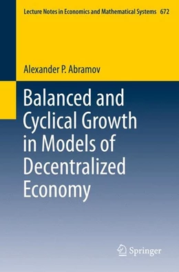 Abbildung von Abramov | Balanced and Cyclical Growth in Models of Decentralized Economy | 1. Auflage | 2014 | beck-shop.de