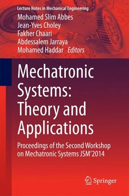 Abbildung von Abbes / Choley | Mechatronic Systems: Theory and Applications | 1. Auflage | 2014 | beck-shop.de