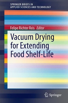 Abbildung von Richter Reis | Vacuum Drying for Extending Food Shelf-Life | 1. Auflage | 2014 | beck-shop.de