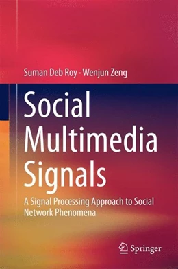 Abbildung von Roy / Zeng | Social Multimedia Signals | 1. Auflage | 2014 | beck-shop.de