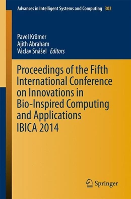 Abbildung von Kömer / Abraham | Proceedings of the Fifth International Conference on Innovations in Bio-Inspired Computing and Applications IBICA 2014 | 1. Auflage | 2014 | beck-shop.de