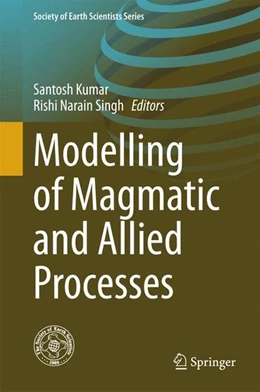 Abbildung von Kumar / Singh | Modelling of Magmatic and Allied Processes | 1. Auflage | 2014 | beck-shop.de